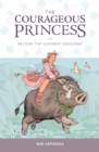 Image for The Courageous Princess Volume 1 : Beyond the Hundred Kingdoms