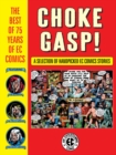 Image for Choke Gasp! The Best of 75 Years of EC Comics
