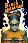Image for Black Hammer Volume 7: Reborn Part Three
