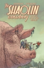 Image for Shaolin cowboy  : who&#39;ll stop the reign?