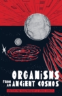 Image for Organisms from an ancient cosmos