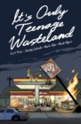 Image for It&#39;s Only Teenage Wasteland