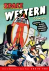 Image for Space Western Comics: Cowboys vs. Aliens, Commies, Dinosaurs, &amp; Nazis!