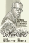 Image for Dr. Werthless: The Man Who Studied Murder (and Nearly Killed The Comics Industry)
