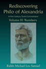 Image for Rediscovering Philo of Alexandria, A First Century Torah Commentator -- Volume IV : Numbers