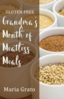 Image for Gluten Free Grandma&#39;s Month of Meatless Meals