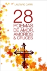 Image for 28 poemas de amores, amorios y cruces