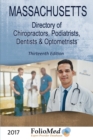 Image for Massachusetts, Directory of Chiropractors, Podiatrists, Dentists &amp; Optometrists 2017 Thirteenth Edition