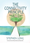 Image for The Connectivity Principle : Healing the Wounds of Separation