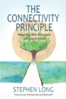 Image for The Connectivity Principle : Healing the Wounds of Separation