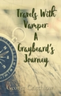 Image for Travels With Vamper: A Graybeard&#39;s Journey