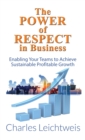 Image for The Power of Respect In Business