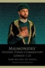 Image for Maimonides&#39; Hidden Torah Commentary, Genesis 1-21