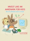Image for Invest Like An Aardvark For Kids