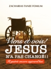 Image for Viens et Vois ! Jesus N&#39;a Pas Change!! Il Guerit Encore Aujourd&#39;hui