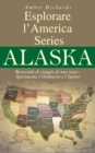 Image for Esplorare L&#39;America Series Alaska Resoconti Di Viaggio Di Uno Stato