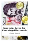Image for Jung Sein, Bevor Der Euro Eingefuhrt Wurde