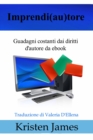 Image for Imprendi(Au)Tore: Guadagni Costanti Dai Diritti D&#39;autore Da Ebook