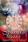 Image for Lo Spazio Di Mezzo: Amore Oltre Il Tempo