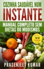 Image for Cozinha Saudavel Num Instante: Manual Completo Sem Dietas Ou Modismos