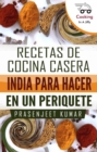 Image for Recetas de Cocina Casera India Para Hacer en un Periquete