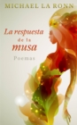 Image for Respuesta de la Musa: Poemas de Michael La Ronn