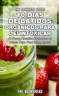 Image for 10 Dias de Batidos Organicos para Desintoxicar