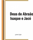 Image for Deus de Abraao, Isaque e Jaco