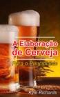 Image for Elaboracao de Cerveja - Para o Principiante