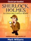 Image for Sherlock per bambini - La Lega dei Capelli Rossi