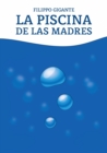 Image for La piscina de las madres