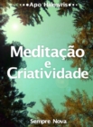 Image for Meditacao e Criatividade: Sempre Nova.