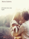 Image for Life Lasts But One Night