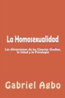 Image for La Homosexualidad: Dimensiones de las Ciencias Ocultas, la Salud y la Psicologia