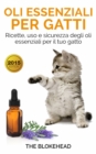 Image for Oli essenziali per gatti: Ricette, uso e sicurezza degli oli essenziali per il tuo gatto