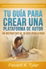 Image for Tu guia para crear una plataforma de autor: Un instructivo de 30 dias paso a paso