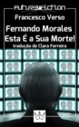 Image for Fernando Morales, Esta E a Sua Morte!