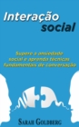 Image for Interacao social: Supere a ansiedade social e aprenda tecnicas fundamentais de conversacao.