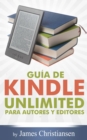 Image for Guia de Kindle Unlimited para autores y editores