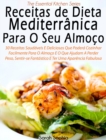Image for Receitas de Dieta Mediterranica Para O Seu Almoco por Sarah Sophia