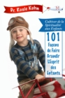 Image for 101 Facons de Faire Grandir l&#39;Esprit de Nos Enfants