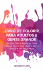 Image for Livro de Colorir para Adultos &amp; Gente Grande