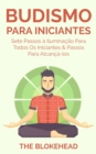 Image for Budismo Para Iniciantes: Sete Passos a Iluminacao Para Todos Os Iniciantes & Passos Para Alcanca-los