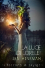 Image for La Luce di Lorelei - I racconti di Skylge vol. 2