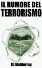 Image for Il Rumore del Terrorismo