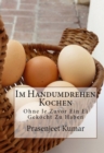 Image for Im Handumdrehen Kochen - Ohne Je Zuvor Ein Ei Gekocht Zu Haben