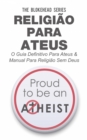 Image for Religiao Para Ateus, O guia definitivo para ateus & Manual para Religiao sem Deus