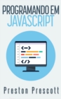 Image for Programacao em JavaScript. Um Guia da Linguagem de Programacao JavaScript para Iniciantes