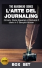 Image for L&#39;arte del journaling, ovvero, come imparare a scrivere il diario in 5 semplici mosse
