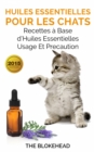 Image for Huiles essentielles pour les chats : recettes a base d&#39;huiles essentielles, usage et precaution